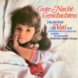 Das Buch “Gute-Nacht-Geschichten, Heute liest der Vati vor – Hans Richard Danner” online hören