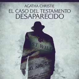 Das Buch “El caso del testamento desaparecido - Cuentos cortos de Agatha Christie – Agatha Christie” online hören