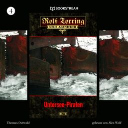 Das Buch “Untersee-Piraten - Rolf Torring - Neue Abenteuer, Folge 4 (Ungekürzt) – Thomas Ostwald” online hören