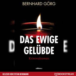 Das Buch “Das ewige Gelübde - Doris Lenhart, Band 2 (Ungekürzt) – Bernhard Görg” online hören