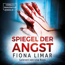 Das Buch “Spiegel der Angst - Brandenburg-Krimis, Band 2 (ungekürzt) – Fiona Limar” online hören