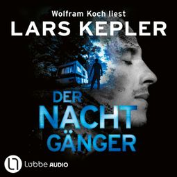 Das Buch “Der Nachtgänger - Joona Linna, Teil 10 (Gekürzt) – Lars Kepler” online hören