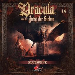 Das Buch “Dracula und der Zirkel der Sieben, Folge 14: Blutsühne – Marc Freund” online hören