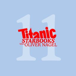 Das Buch “TiTANIC Starbooks von Oliver Nagel, Folge 11: Heino - Und sie lieben mich doch – Oliver Nagel” online hören