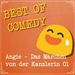 Das Buch “Best of Comedy: Angie, das Märchen von der Kanzlerin, Teil 1 – Diverse Autoren” online hören