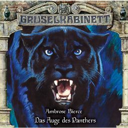Das Buch “Gruselkabinett, Folge 157: Das Auge des Panthers – Ambrose Bierce” online hören