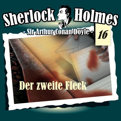 Hörbüch “Sherlock Holmes, Die Originale, Fall 16: Der zweite Fleck – Arthur Conan Doyle”