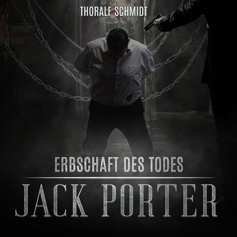 Hörbüch “Erbschaft des Todes - Jack Porter, Band 3 (ungekürzt) – Thoralf Schmidt”