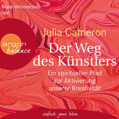 Hörbüch “Der Weg des Künstlers - Ein spiritueller Pfad zur Aktivierung unserer Kreativität (Gekürzte Lesung) – Julia Cameron”