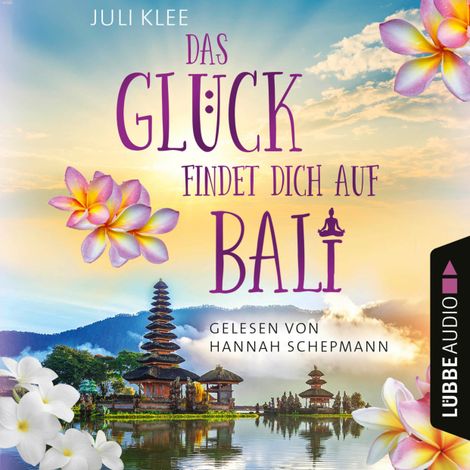 Hörbüch “Das Glück findet dich auf Bali (Ungekürzt) – Juli Klee”