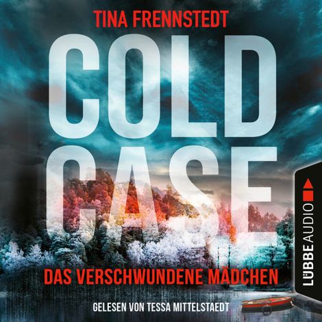 Hörbüch “Das verschwundene Mädchen - Cold Case 1 (Gekürzt) – Tina Frennstedt”