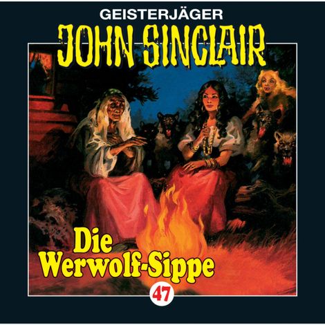 Hörbüch “John Sinclair, Folge 47: Die Werwolf-Sippe (1/2) – Jason Dark”