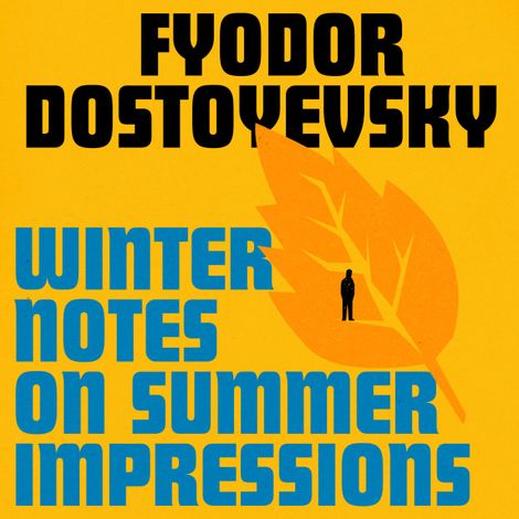 Hörbüch “Winter Notes on Summer Impressions (Unabridged) – Fyodor Dostoyevsky”