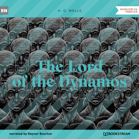 Hörbüch “The Lord of the Dynamos (Unabridged) – H. G. Wells”