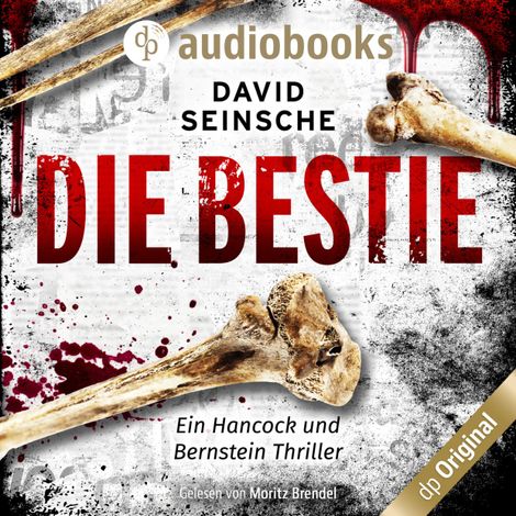 Hörbüch “Die Bestie - Ein Hancock und Bernstein Thriller (Ungekürzt) – David Seinsche”