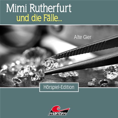 Hörbüch “Mimi Rutherfurt, Folge 49: Alte Gier – Markus Topf, Fabian Rickel”