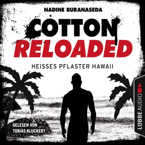 Hörbüch “Cotton Reloaded, Folge 41: Heißes Pflaster Hawaii – Nadine Buranaseda”