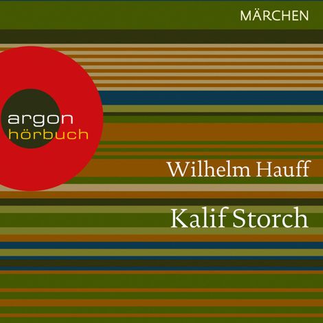 Hörbüch “Kalif Storch (Ungekürzte Lesung) – Wilhelm Hauff”