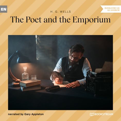 Hörbüch “The Poet and the Emporium (Unabridged) – H. G. Wells”