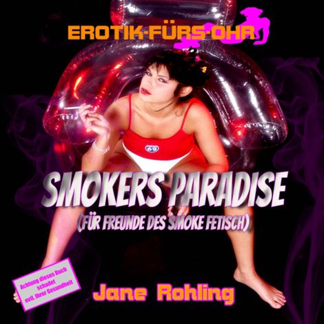 Hörbüch “Erotik für's Ohr, Smokers Paradise – Jane Rohling”
