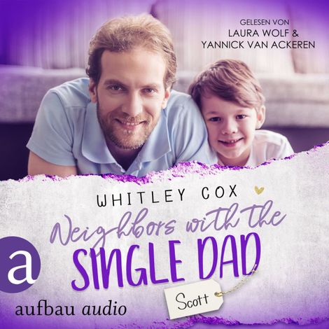Hörbüch “Neighbors with the Single Dad - Scott - Single Dads of Seattle, Band 8 (Ungekürzt) – Whitley Cox”