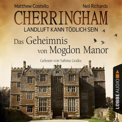 Hörbüch “Cherringham - Landluft kann tödlich sein (DEU), Folge 2: Das Geheimnis von Mogdon Manor (gekürzt) – Matthew Costello, Neil Richards”