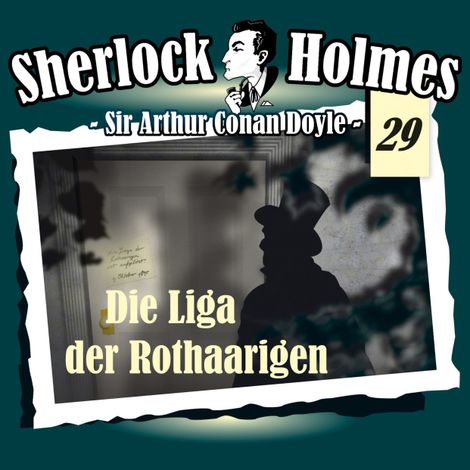 Hörbüch “Sherlock Holmes, Die Originale, Fall 29: Die Liga der Rothaarigen – Arthur Conan Doyle”