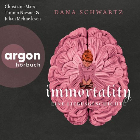 Hörbüch “Immortality - Eine Liebesgeschichte - Anatomy, Band 2 (Ungekürzte Lesung) – Dana Schwartz”