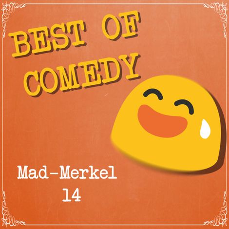 Hörbüch “Best of Comedy: Mad Merkel, Folge 14 – Diverse Autoren”