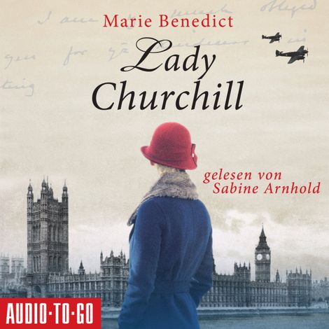 Hörbüch “Lady Churchill - Starke Frauen im Schatten der Weltgeschichte, Band 2 – Marie Benedict”