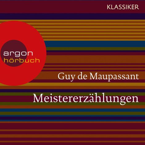 Hörbüch “Meistererzählungen (Ungekürzte Lesung) – Guy de Maupassant”