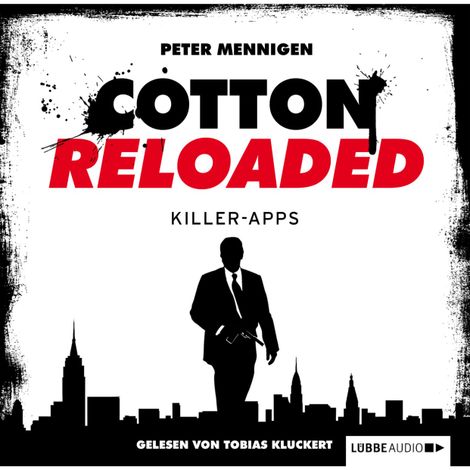 Hörbüch “Jerry Cotton - Cotton Reloaded, Folge 8: Killer Apps – Peter Mennigen”
