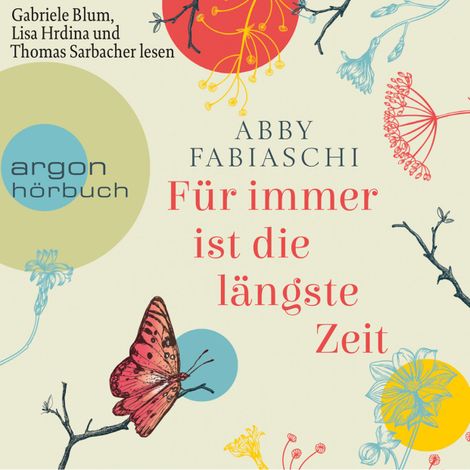 Hörbüch “Für immer ist die längste Zeit (Ungekürzte Lesung) – Abby Fabiaschi”
