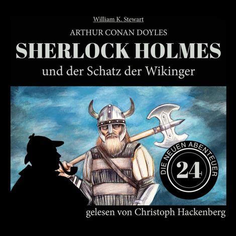 Hörbüch “Sherlock Holmes und der Schatz der Wikinger - Die neuen Abenteuer, Folge 24 (Ungekürzt) – Arthur Conan Doyle, William K. Stewart”