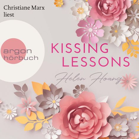 Hörbüch “Kissing Lessons - KISS, LOVE & HEART-Trilogie, Band 1 (Ungekürzte Lesung) – Helen Hoang”