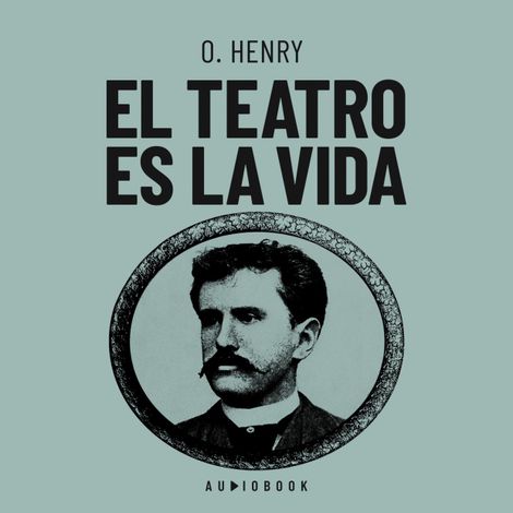 Hörbüch “El teatro es la vida – O. Henry”