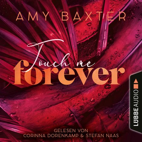 Hörbüch “Touch me forever - Now and Forever-Reihe, Teil 3 (Ungekürzt) – Amy Baxter”