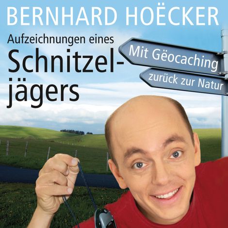 Hörbüch “Aufzeichnungen eines Schnitzeljägers (Ungekürzt) – Bernhard Hoecker”