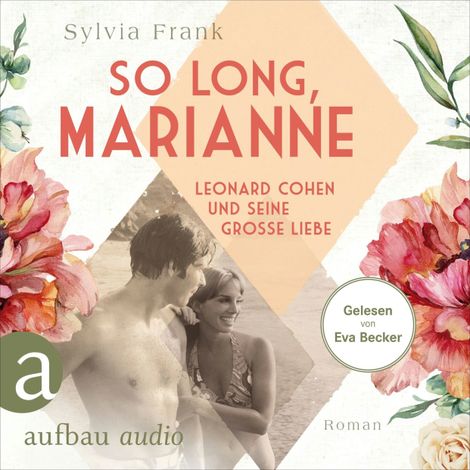 Hörbüch “So long, Marianne - Leonard Cohen und seine große Liebe (Ungekürzt) – Sylvia Frank”
