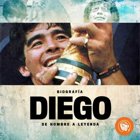 Hörbüch “Diego, de hombre a leyenda – Curva Ediciones Creativas”