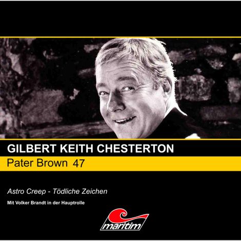 Hörbüch “Pater Brown, Folge 47: Astro Creep - Tödliche Zeichen – Gilbert Keith Chesterton”