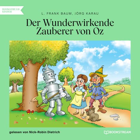 Hörbüch “Der Wunderwirkende Zauberer von Oz (Ungekürzt) – L. Frank Baum, Jörg Karau”