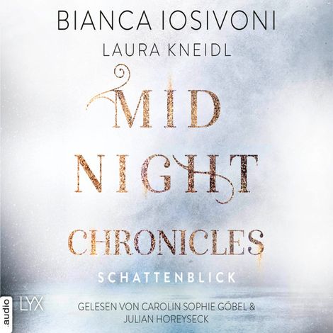 Hörbüch “Schattenblick - Midnight-Chronicles-Reihe, Teil 1 (Ungekürzt) – Laura Kneidl, Bianca Iosivoni”