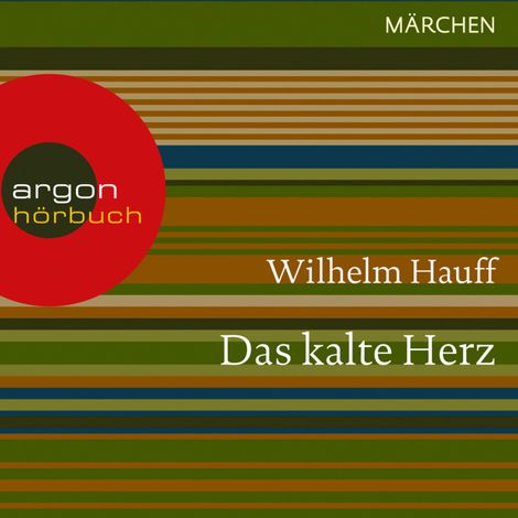 Hörbüch “Das kalte Herz (Ungekürzte Lesung) – Wilhelm Hauff”
