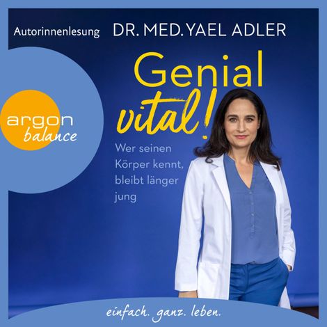 Hörbüch “Genial vital! - Wer seinen Körper kennt, bleibt länger jung (Gekürzt) – Dr. med. Yael Adler”