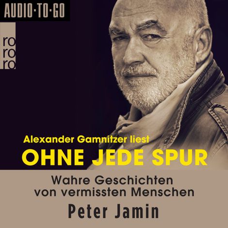 Hörbüch “Ohne jede Spur - Wahre Geschichten von vermissten Menschen (ungekürzt) – Peter Jamin”