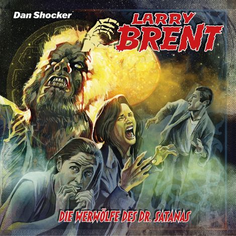 Hörbüch “Larry Brent, Folge 49: Die Werwölfe des Dr. Satanas – Simeon Hrissomallis, Jake Renson”