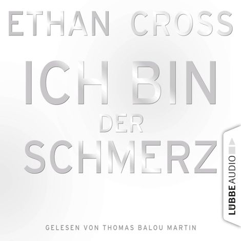 Hörbüch “Ich bin der Schmerz – Ethan Cross”