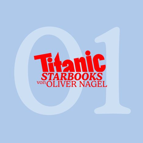 Hörbüch “TITANIC Starbooks, Folge 1: Lothar Matthäus - Mein Tagebuch – Oliver Nagel”