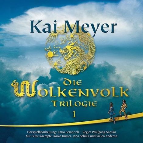 Hörbüch “Das Wolkenvolk, Folge 1: Seide und Schwert – Katia Semprich, Kai Meyer”